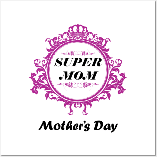 super mom-mother's daygifts Posters and Art